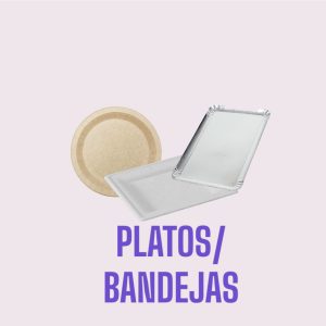 PLATOS/BANDEJAS